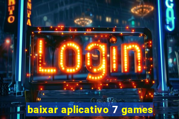 baixar aplicativo 7 games